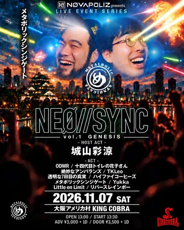 NEØ//SYNC vol.1 GENESIS — メタボリックシンジゲート 出演者別フライヤー
